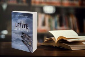 ,,Die letzte gute Tat” von Ralf Peter Paul
